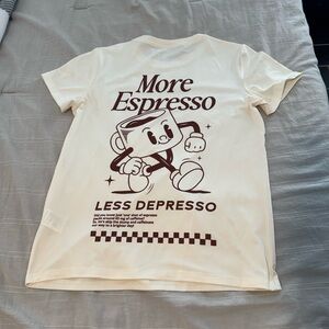 🦋 NWOTs Cream More Espresso Less Depresso shirt